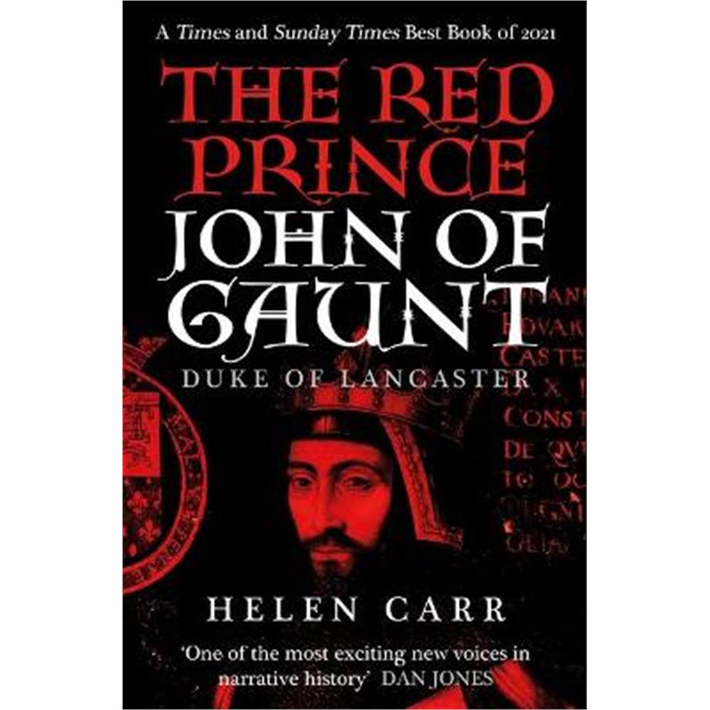 The Red Prince: The Life of John of Gaunt, the Duke of Lancaster (Paperback) - Helen Carr